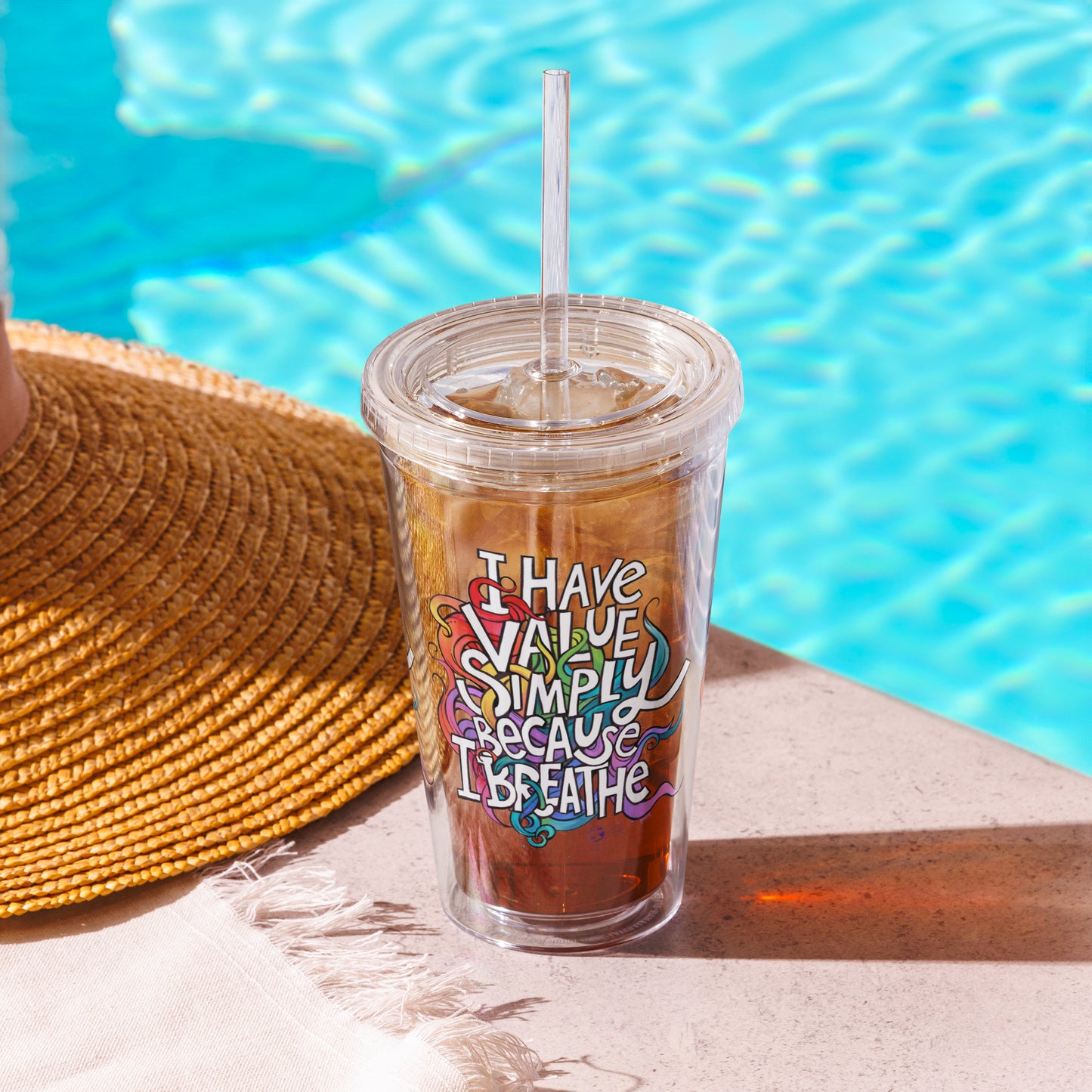 'I have value simply because I breathe' clear plastic tumbler