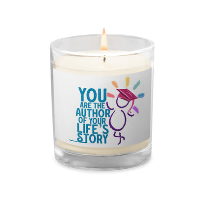 'You are the author of your life's story'  Glass jar soy wax candle