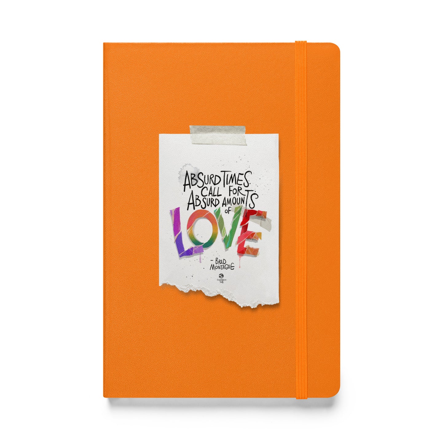 'Absurd times call for absurd amounts of LOVE' hardcover bound notebook