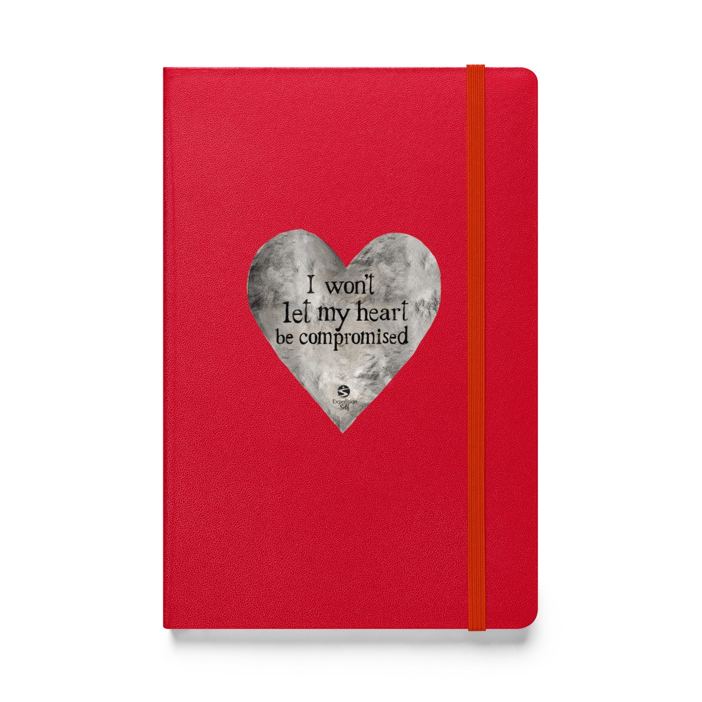 I Won't Let My Heart Be Compromised - Hardcover Bound Notebook