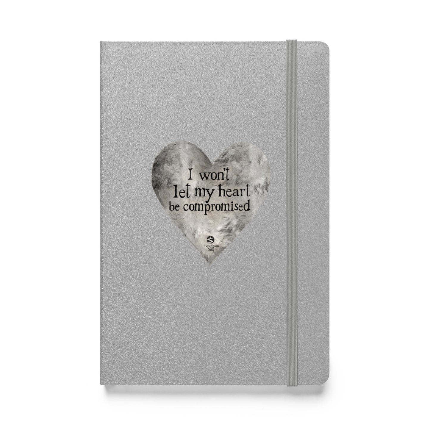 I Won't Let My Heart Be Compromised - Hardcover Bound Notebook