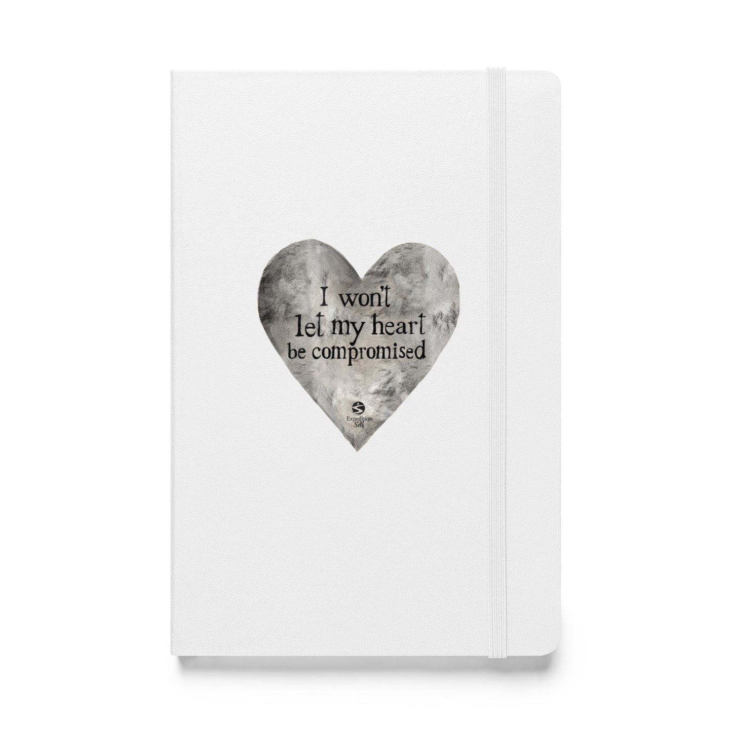 I Won't Let My Heart Be Compromised - Hardcover Bound Notebook