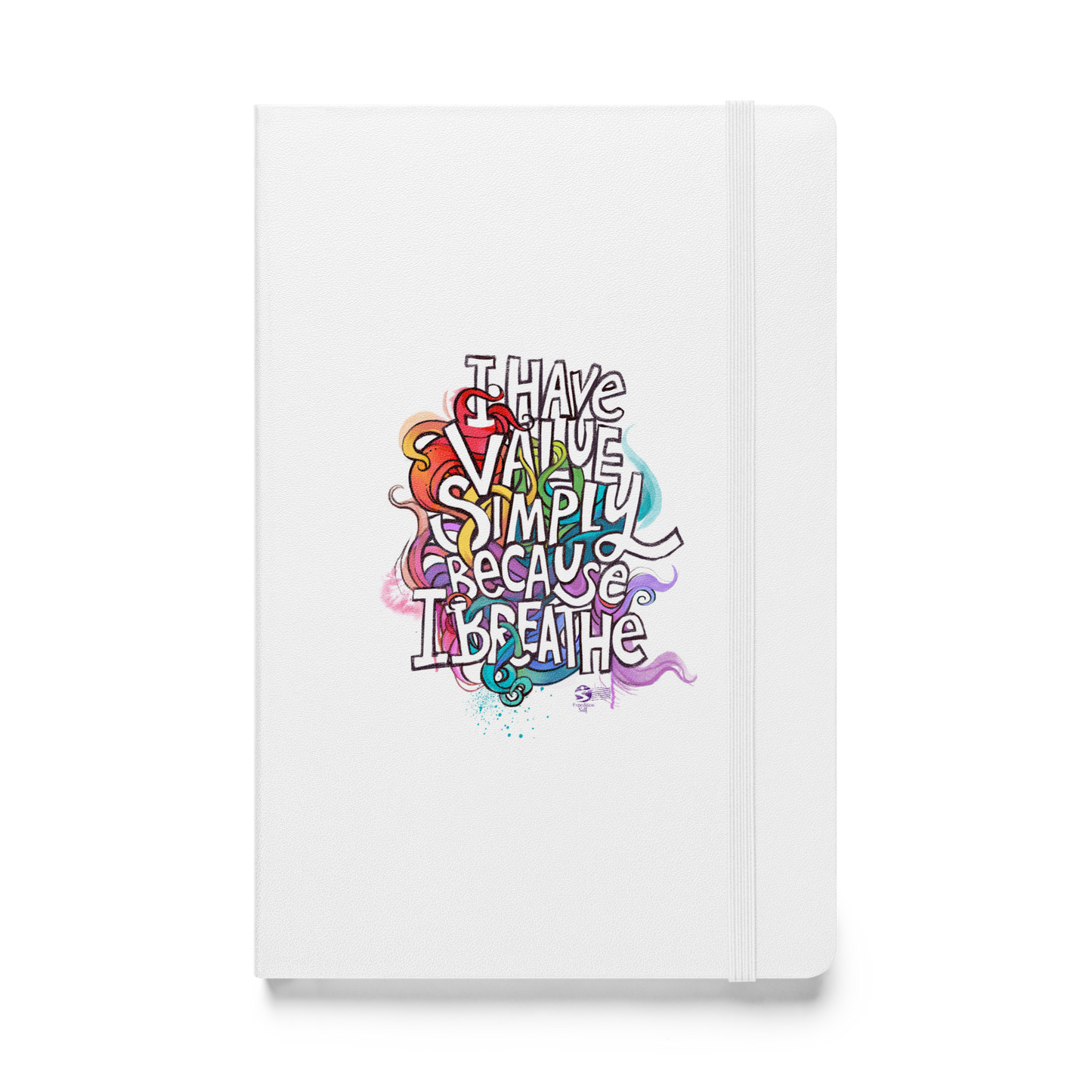 'I have value simply because I breathe’ hardcover bound notebook