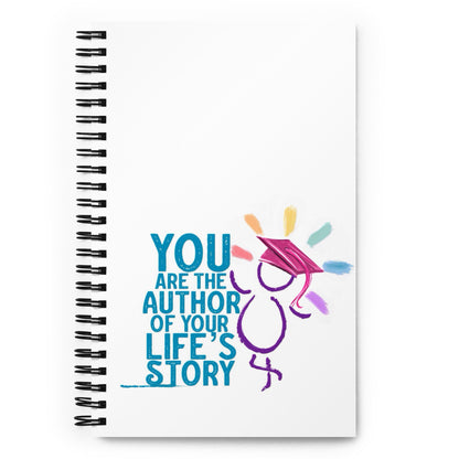 'You are the Author of your Life's Story' Spiral notebook