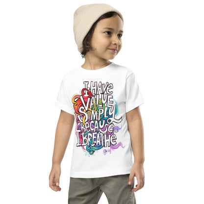 'I Have Value Simply Because I Breathe' toddler t-shirt