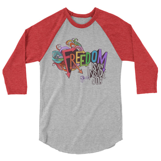 'Freedom is an Inside Job' 3/4 sleeve raglan shirt