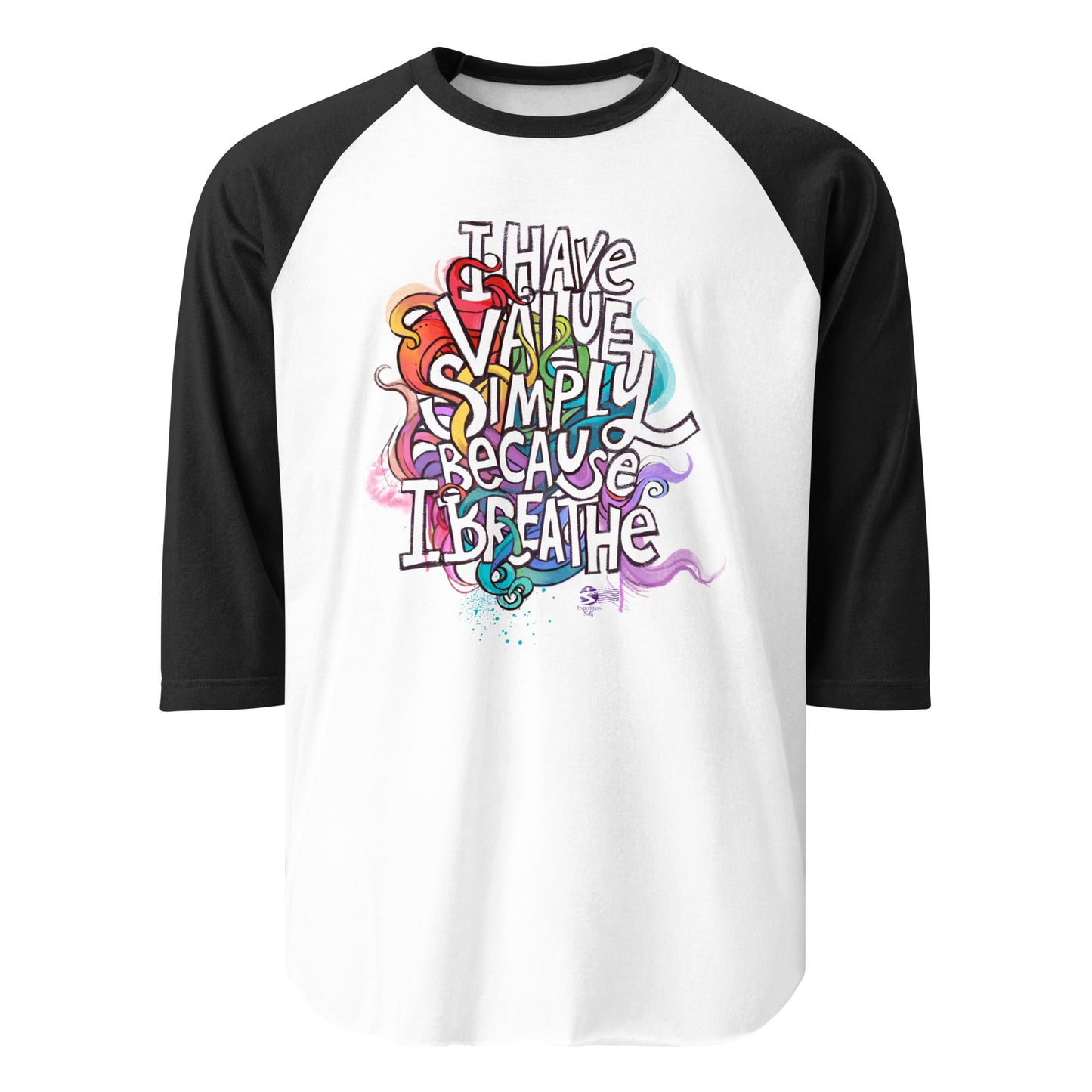 'I Have Value Simply Because I Breathe' 3/4 sleeve raglan shirt