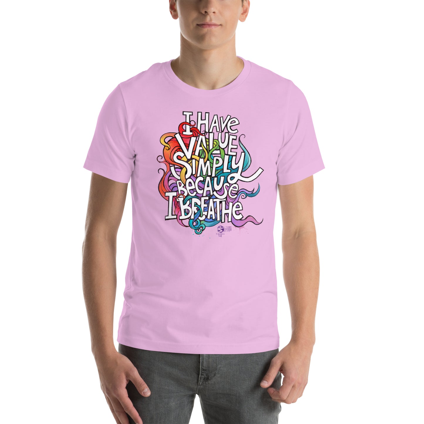 'I Have Value Simply Because I Breathe' gender neutral t-shirt