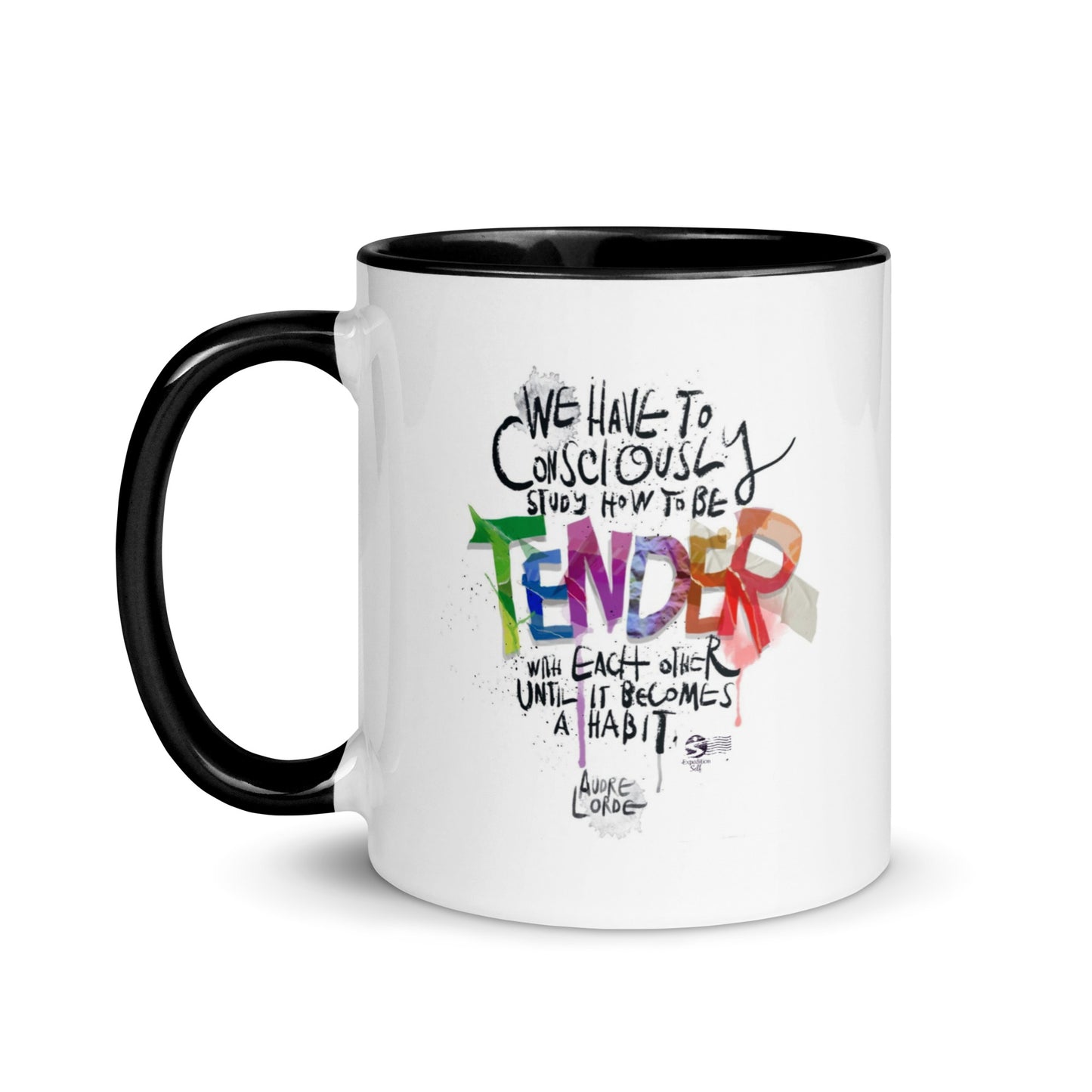 ‘We have to consciously study how to be tender with each other until it becomes a habit' mug with color Inside