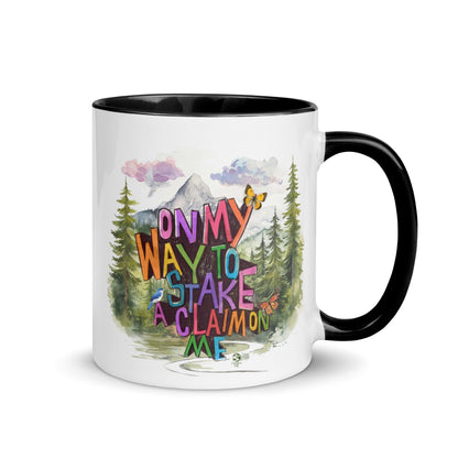 'On my way to stake a claim on ME' Mug with Color Inside