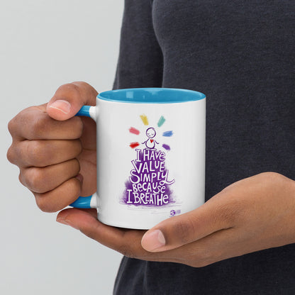 'I have value simply because I breathe' meditation mug with color inside