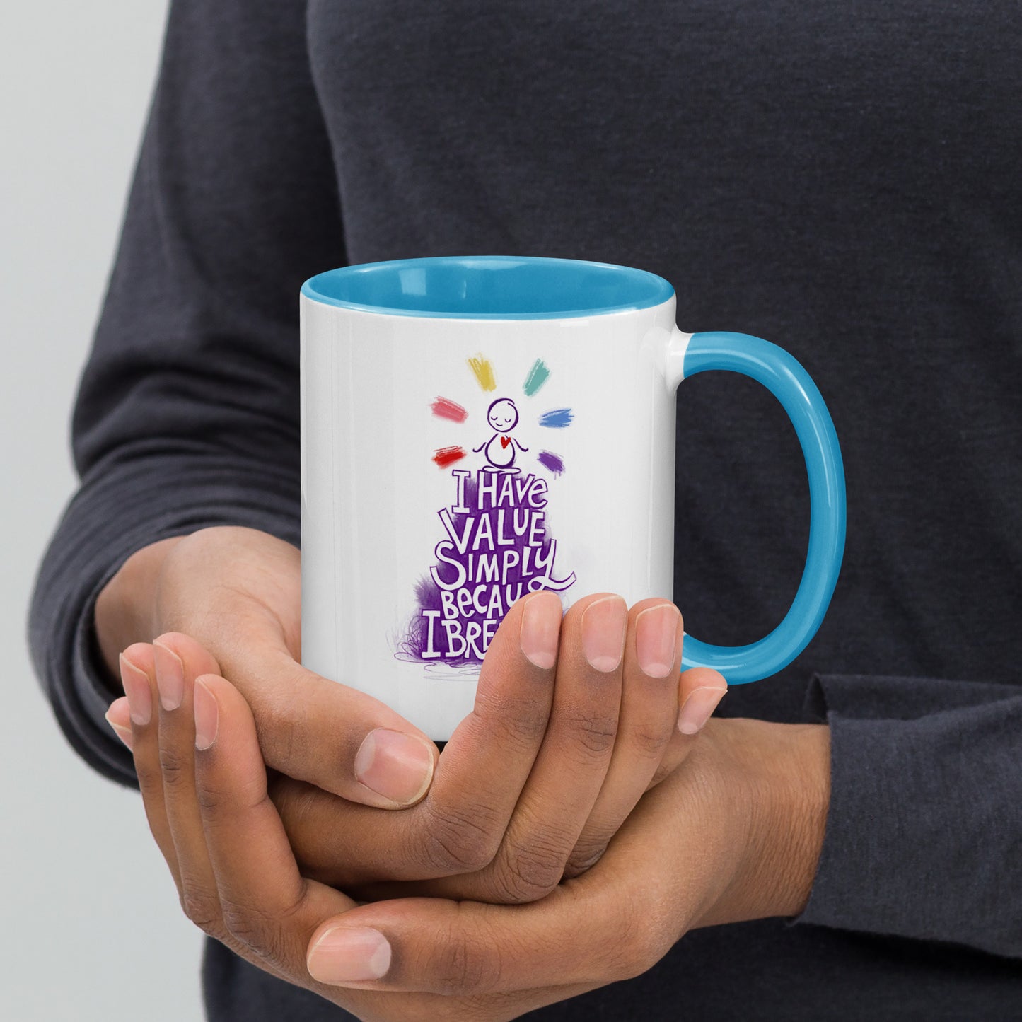 'I have value simply because I breathe' meditation mug with color inside