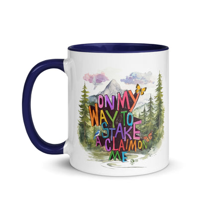 'On my way to stake a claim on ME' Mug with Color Inside