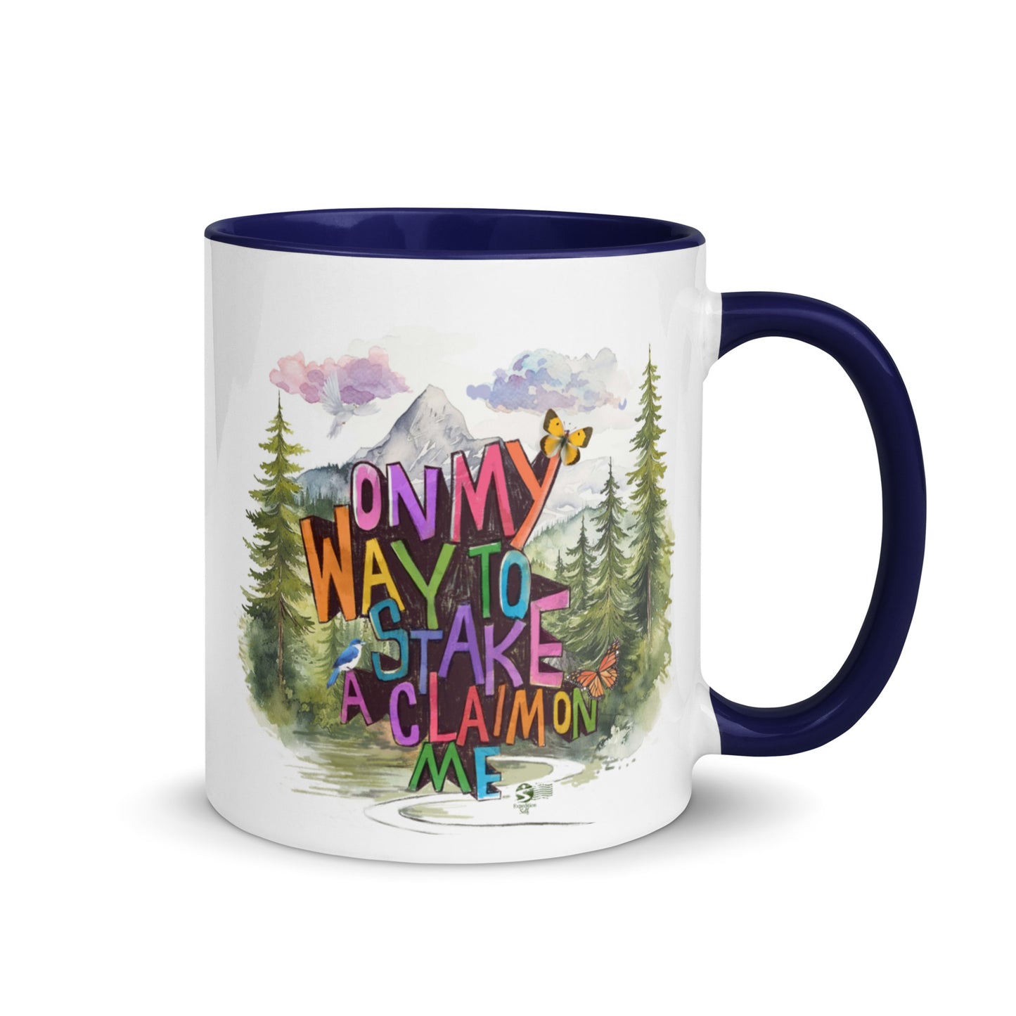 'On my way to stake a claim on ME' Mug with Color Inside