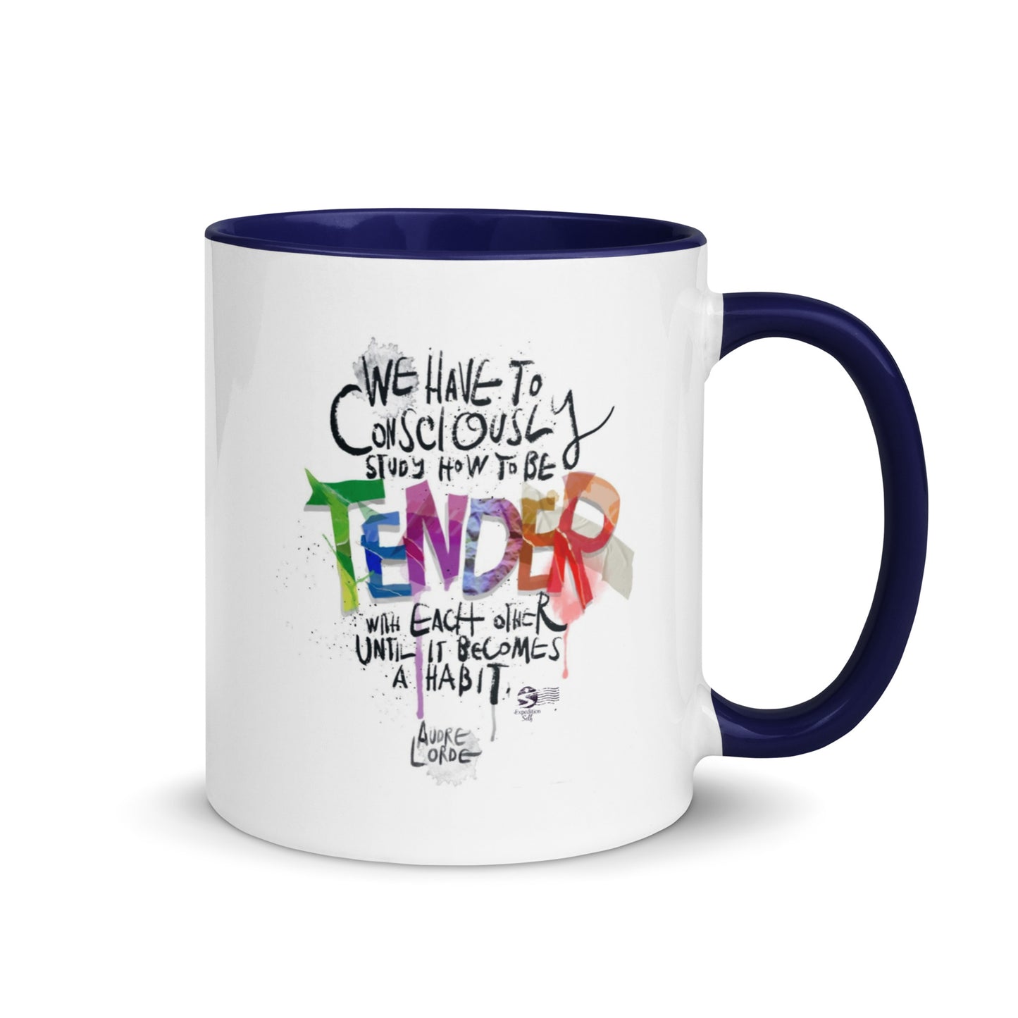 ‘We have to consciously study how to be tender with each other until it becomes a habit' mug with color Inside