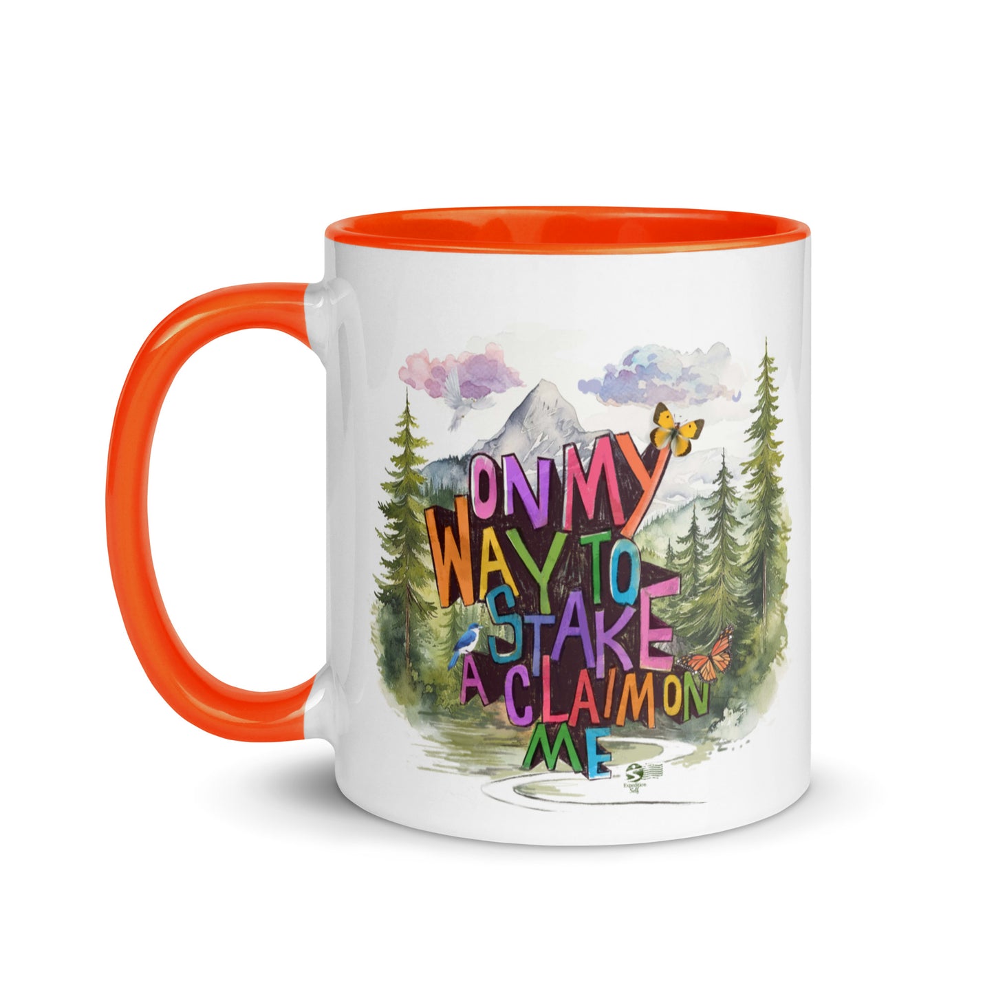 'On my way to stake a claim on ME' Mug with Color Inside