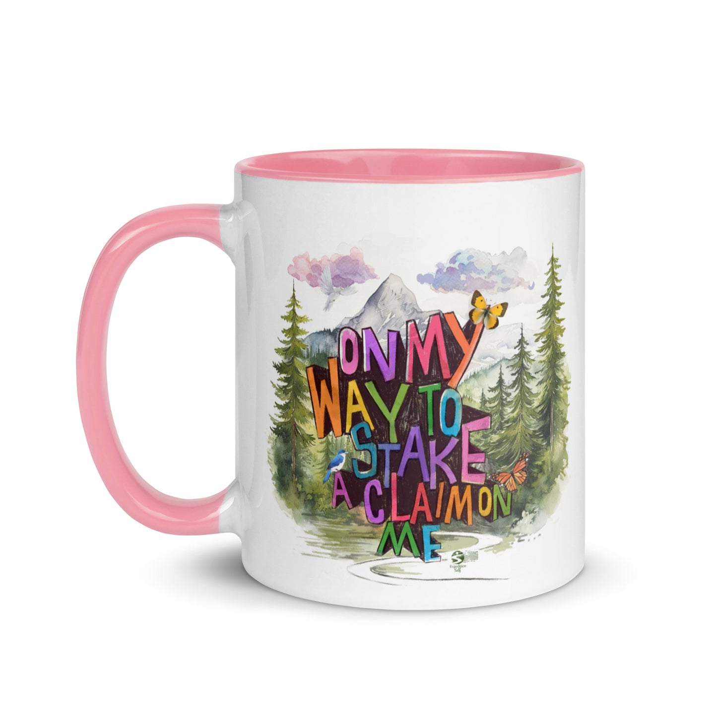 'On my way to stake a claim on ME' Mug with Color Inside