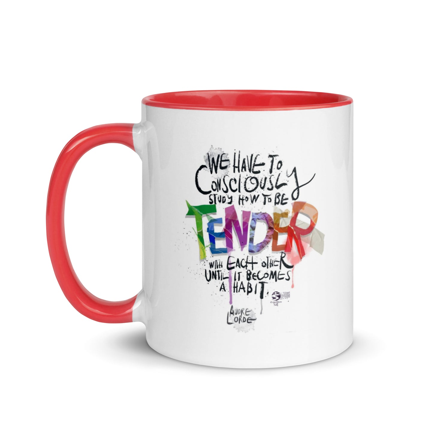 ‘We have to consciously study how to be tender with each other until it becomes a habit' mug with color Inside