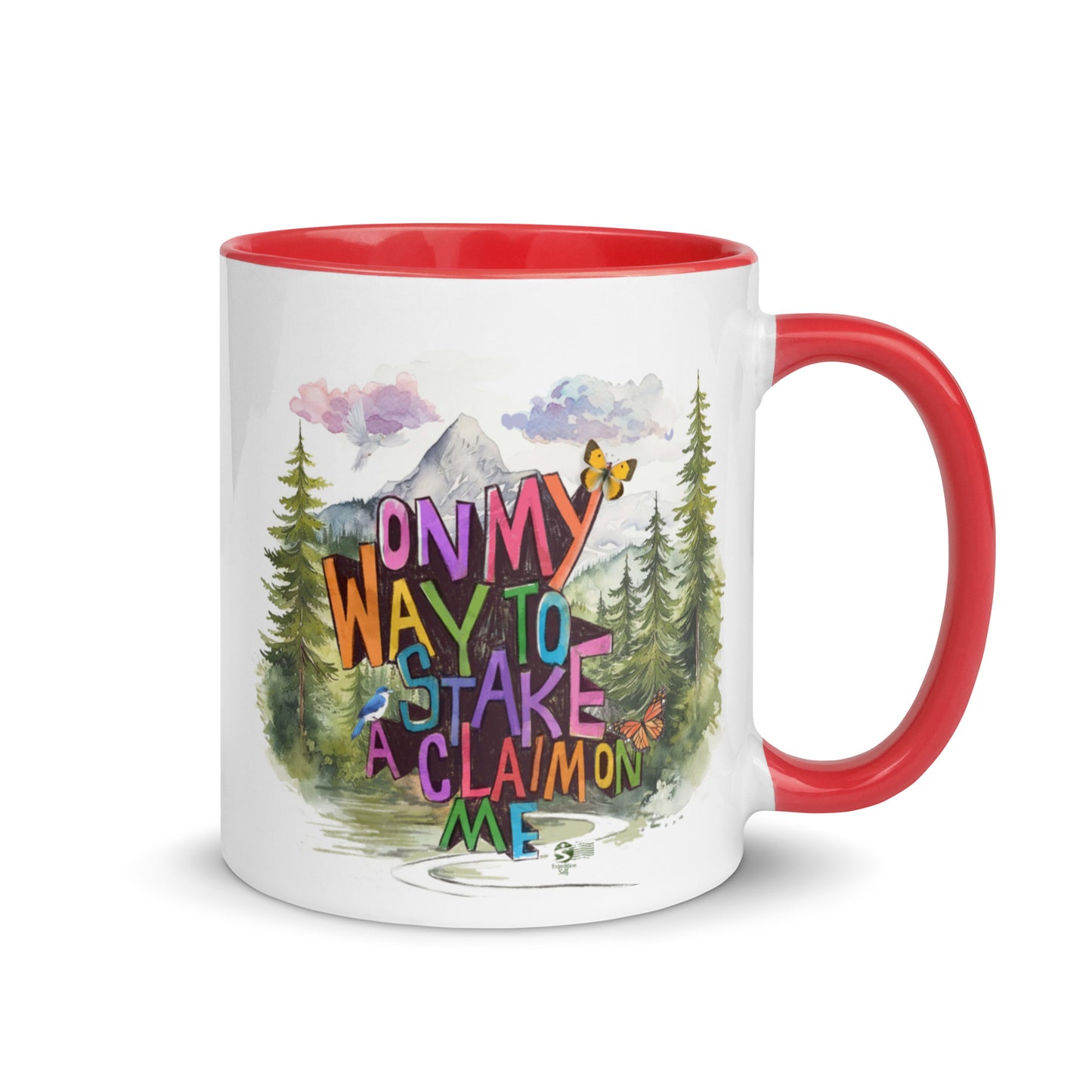 'On my way to stake a claim on ME' Mug with Color Inside