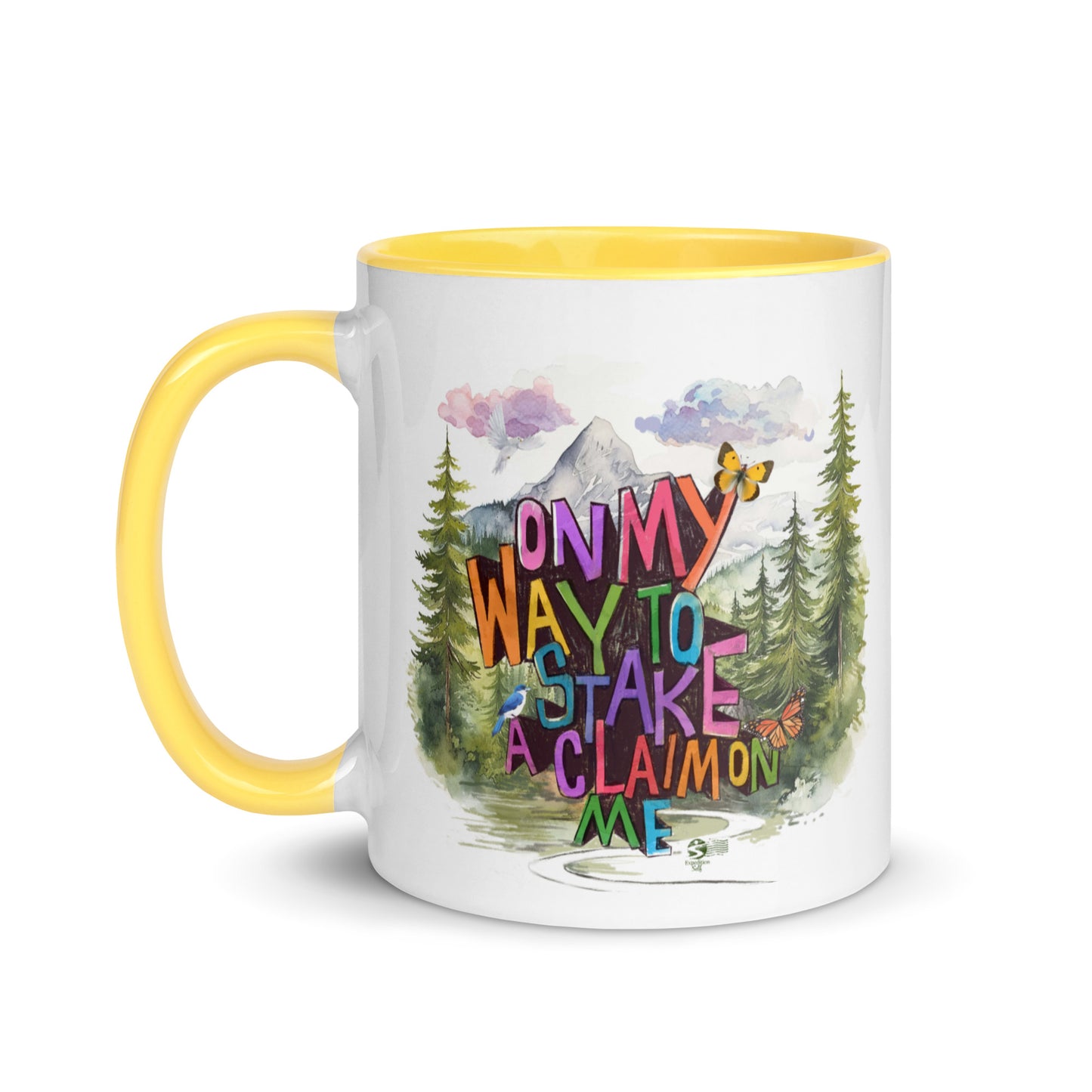 'On my way to stake a claim on ME' Mug with Color Inside