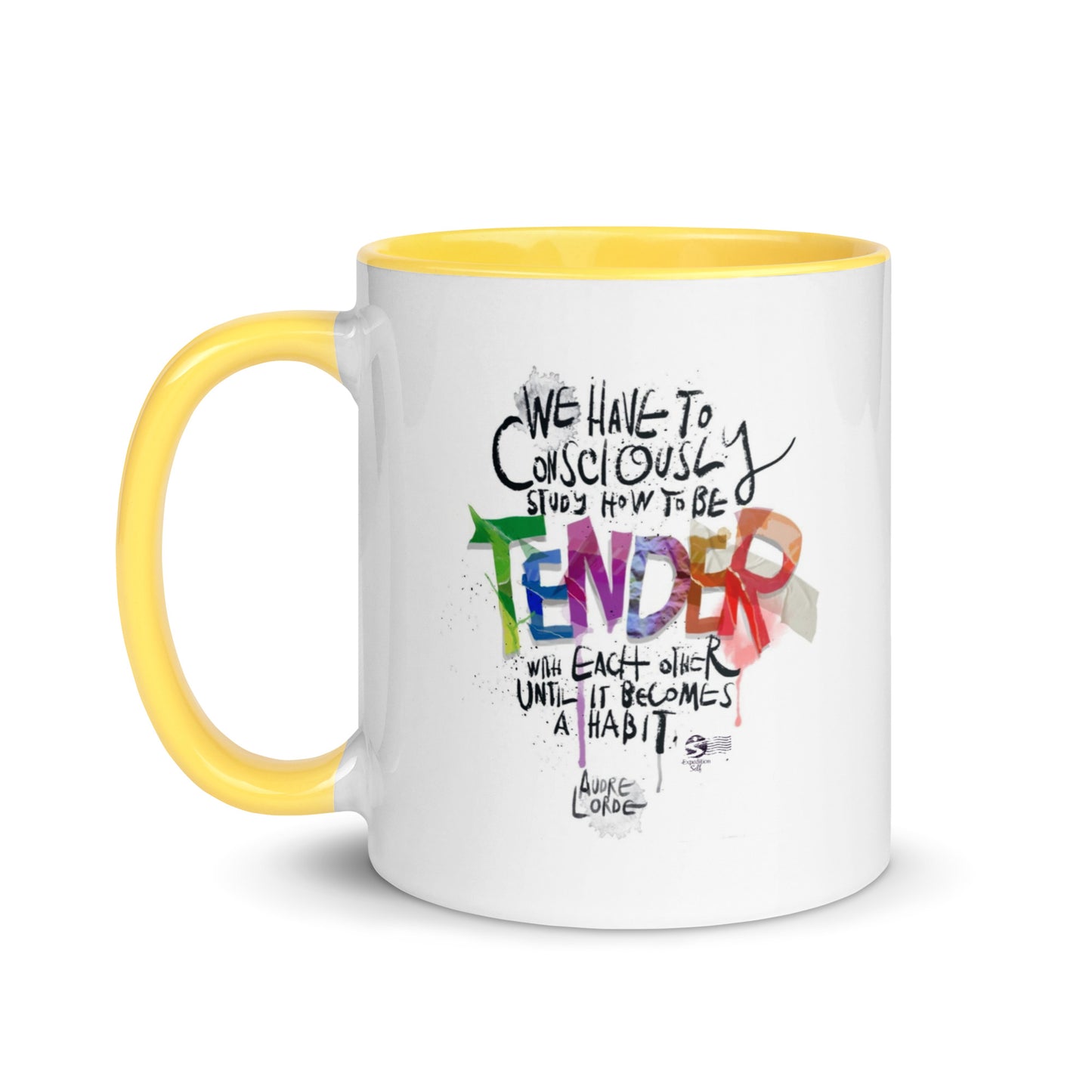 ‘We have to consciously study how to be tender with each other until it becomes a habit' mug with color Inside