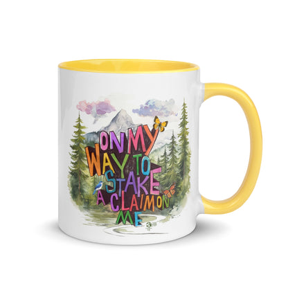 'On my way to stake a claim on ME' Mug with Color Inside